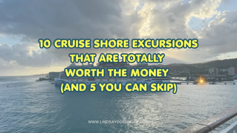 10 Cruise Shore Excursions That Are Totally Worth the Money (And 5 You Can Skip)